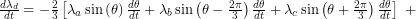 \frac{d \lambda_d}{d t}= & -\frac{2}{3}\left[\lambda_a \sin \left(\theta\right) \frac{d \theta}{d t}+\lambda_b \sin \left(\theta-\frac{2 \pi}{3}\right) \frac{d \theta}{d t}+\lambda_c \sin \left(\theta+\frac{2 \pi}{3}\right) \frac{d \theta}{d t}\right] \ & +