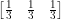 \begin{bmatrix}\frac{1}{3} & \frac{1}{3} & \frac{1}{3}\end{bmatrix}