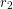 r_2