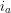i_a
