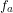 f_a